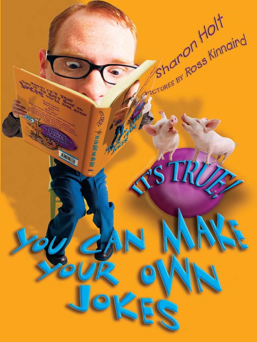 Title details for It's True! You Can Make Your Own Jokes by Sharon Holt - Available